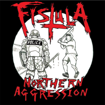 Fistula - Northern Aggression - CD (2013)